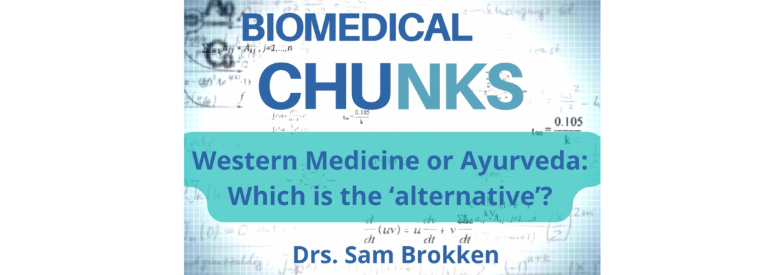 Ayurveda or Allopathic Western Medicine. Which Is The ‘Alternative’?