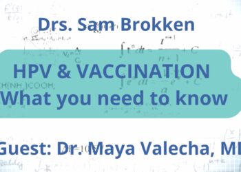 HPV & VACCINATION: WHAT YOU NEED TO KNOW