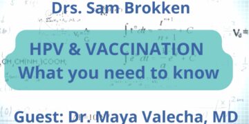HPV & VACCINATION: WHAT YOU NEED TO KNOW