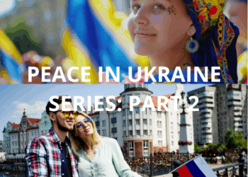 PEACE IN UKRAINE SERIES: PART 2