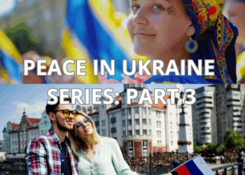 PEACE IN UKRAINE SERIES: PART 3